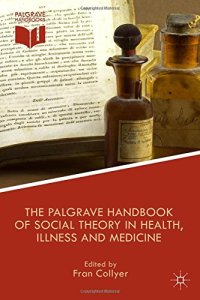 cover of the book The Palgrave Handbook of Social Theory in Health, Illness and Medicine