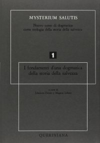 cover of the book Mysterium salutis. I fondamenti d'una dogmatica della storia della salvezza (parte I)