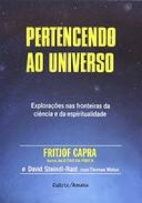 cover of the book Pertencendo ao Universo -  Explorações nas fronteiras da ciência e da espiritualidade