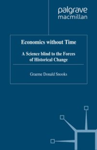 cover of the book Economics without Time: A Science Blind to the Forces of Historical Change