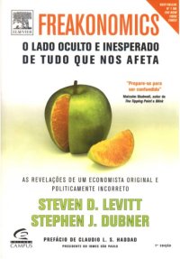 cover of the book Freakonomics - O lado oculto e inesperado de tudo que nos afeta - as revelações de um economista original e politicamente incorreto