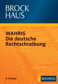 cover of the book WAHRIG Die deutsche Rechtschreibung