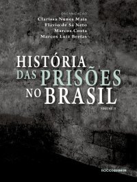 cover of the book História das prisões no Brasil II