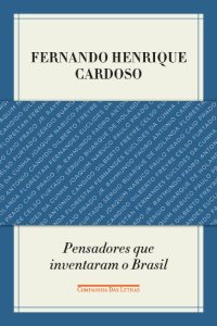 cover of the book Pensadores Que Inventaram O Brasil