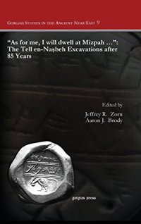 cover of the book "As for me, I will dwell at Mizpah ...": The Tell en-Naṣbeh Excavations after 85 Years