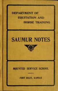 cover of the book Notes on equitation and horse training : in answer to the examination questions at the School of Application for Cavalry at Saumur, France