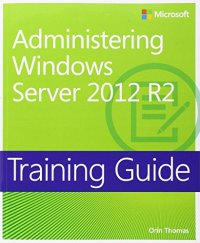 cover of the book Training Guide Administering Windows Server 2012 R2 (MCSA)