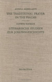 cover of the book The Traditional Prayer in the Psalms / Literarische Studien zur Josephsgeschichte