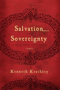 cover of the book Salvation and Sovereignty: A Molinist Approach