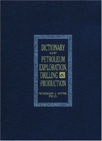 cover of the book Dictionary of Petroleum Exploration, Drilling & Production