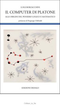 cover of the book Il computer di Platone. Alle origini del pensiero logico e matematico