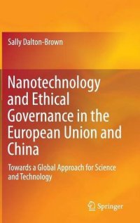 cover of the book Nanotechnology and Ethical Governance in the European Union and China: Towards a Global Approach for Science and Technology
