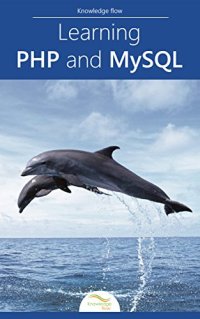 cover of the book Learning PHP and MySQL: by Knowledge flow