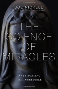 cover of the book The Science of Miracles - Investigating the Incredible