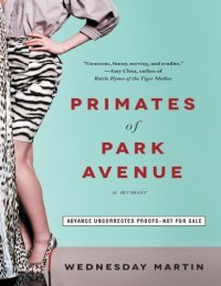 cover of the book Primates of Park Avenue: A Memoir