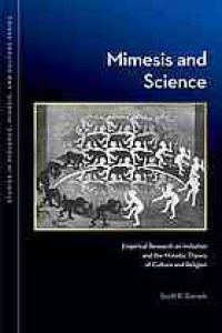 cover of the book Mimesis and Science : Empirical Research on Imitation and the Mimetic Theory of Culture and Religion.