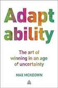 cover of the book Adaptability : the art of winning in an age of uncertainty