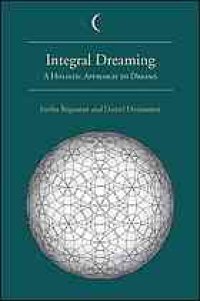 cover of the book Integral dreaming : a holistic approach to dreams