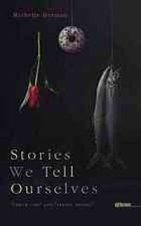 cover of the book Stories we tell ourselves : "dream life" and "seeing things"