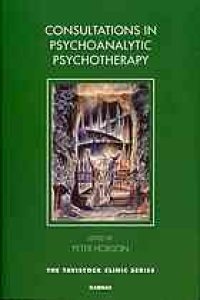 cover of the book Consultations in psychoanalytic psychotherapy