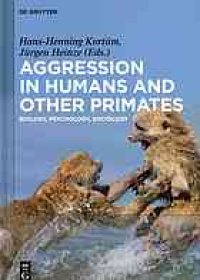 cover of the book Aggression in humans and other primates : biology, psychology, sociology