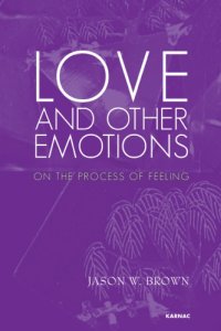 cover of the book Love and other emotions : on the process of feeling