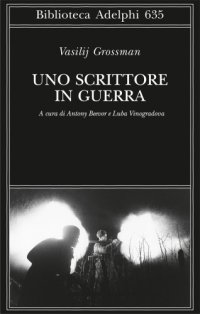 cover of the book Uno scrittore in guerra. 1941-1945