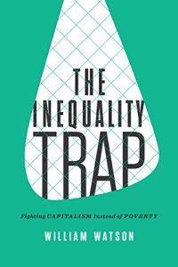 cover of the book The Inequality Trap: Fighting Capitalism Instead of Poverty