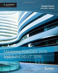 cover of the book Mastering AutoCAD 2016 and AutoCAD LT 2016: Autodesk Official Press