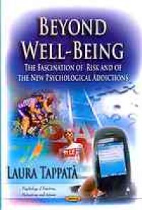 cover of the book Beyond well-being : the fascination of risk and of the new psychological addictions