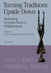 cover of the book Turning Traditions Upside Down: Rethinking Giordano Bruno's Enlightenment