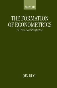 cover of the book The Formation of Econometrics: A Historical Perspective