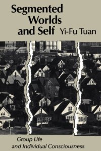 cover of the book Segmented worlds and self : group life and individual consciousness