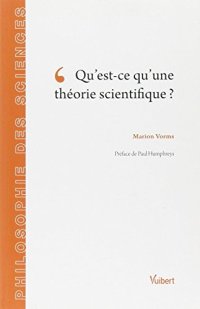 cover of the book Qu'est-ce qu'une théorie scientifique ?