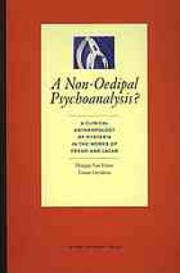 cover of the book A non-oedipal psychoanalysis? : a clinical anthropology of hysteria in the work of Freud and Lacan