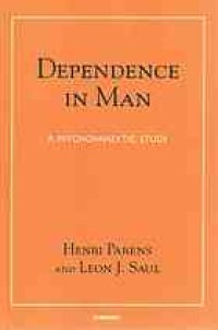 cover of the book Dependence in man : a psychoanalytic study