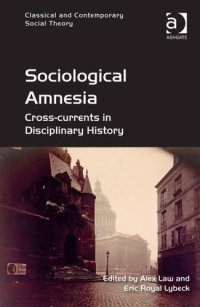 cover of the book Sociological Amnesia: Cross-currents in Disciplinary History