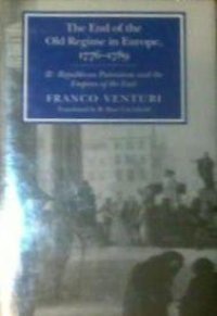 cover of the book The End of the Old Regime in Europe, 1776-1789, Part II: Republican Patriotism and the Empires of the East