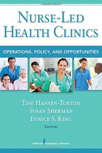 cover of the book Nurse-Led Health Clinics: Operations, Policy, and Opportunities