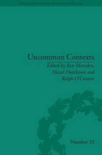 cover of the book Uncommon Contexts: Encounters Between Science and Literature, 1800-1914