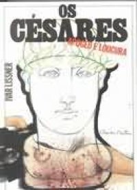 cover of the book Os Césares: Apogeu e Loucura