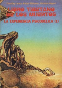 cover of the book La Experiencia psicodélica o el libro tibetano de los muertos