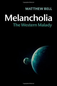 cover of the book Melancholia: The Western Malady