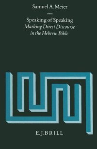 cover of the book Speaking of Speaking: Making Direct Discourse in the Hebrew Bible