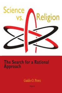 cover of the book Science vs. Religion: The Search for a Rational Approach