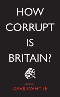 cover of the book How Corrupt Is Britain?