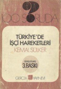 cover of the book 100 Soruda Türkiye'de İşçi Harketleri