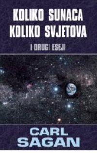 cover of the book Koliko sunaca, koliko svjetova: razmišljanja o životu i smrti na prijelomu tisućljeća