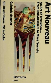 cover of the book Art Nouveau: An Art of Transition-From Individualism to Mass Society