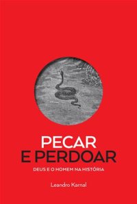 cover of the book Pecar e Perdoar - Deus e o Homem na História